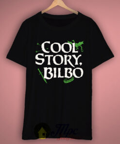 Cool Story Bilbo T Shirt Available Size S M L XL XXl