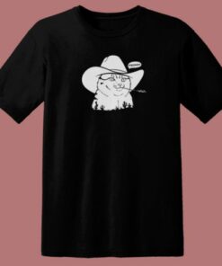 Cowboy Cat Meowdy T Shirt Style On Sale