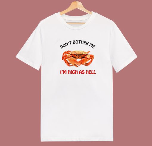 Crab Dont Brother Me T Shirt Style