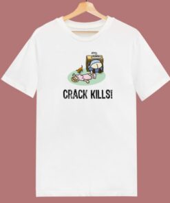 Crack Kills Funny 80s T Shirt Style