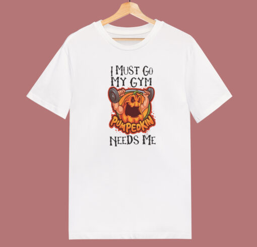 Crazy Pumpkin Must Go To Gym T Shirt Style