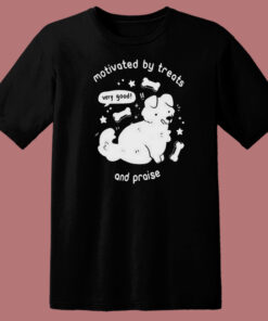 Crowlines Motivated By Treats And Praise T Shirt Style Crowlines Motivated By Treats And Praise T Shirt Style