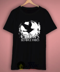 Crows Before Hoes Game of Thrones T Shirt Available Size S M L XL XXl