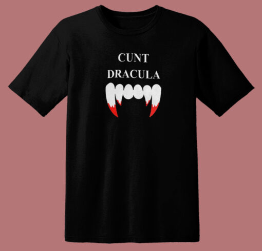 Cunt Dracula Funny T Shirt Style