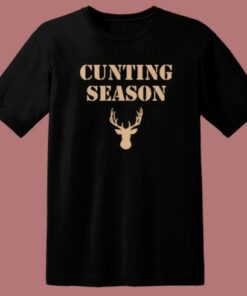 Cunting Season Hunting Deer T Shirt Style