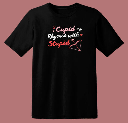 Cupid Rhymes With Stupid 80s T Shirt Style