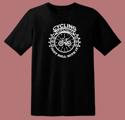 Cycling Grandma Just Roll With It 80s T Shirt Style