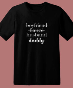 Dad Boyfriend Husband Fiance 80s T Shirt