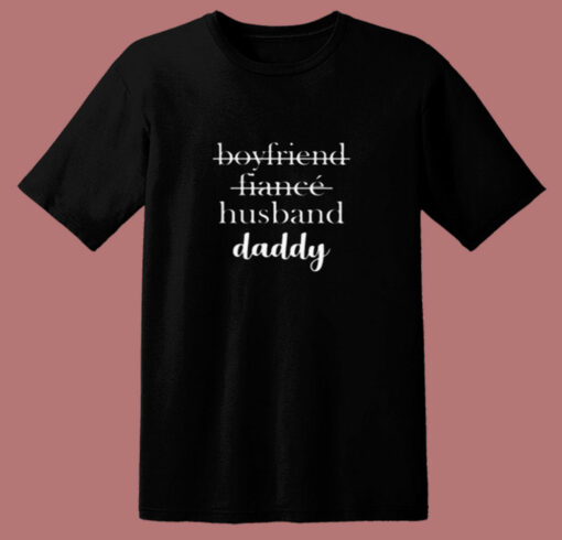 Dad Boyfriend Husband Fiance 80s T Shirt