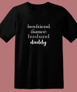 Dad Boyfriend Husband Fiance 80s T Shirt