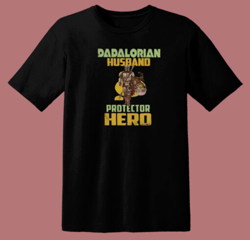 Dadalorian Husband Protector Hero 80s T Shirt Style