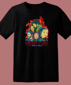 Daddy’s Girl Pedro And Bella T Shirt Style Daddy’s Girl Pedro And Bella T Shirt Style