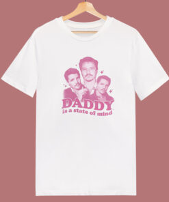 Daddy Is A State Of Mind T Shirt Style