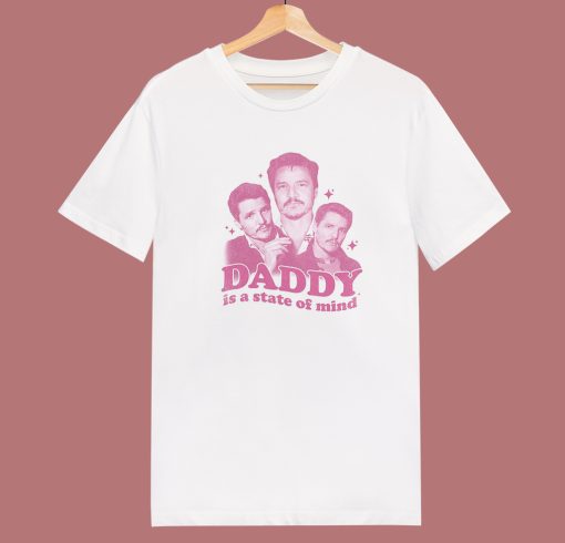 Daddy Is A State Of Mind T Shirt Style