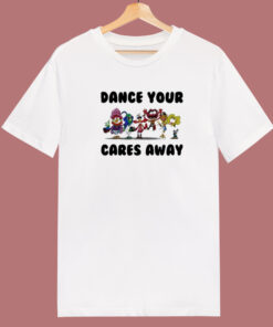 Dance Your Cares Away 80s T Shirt 1