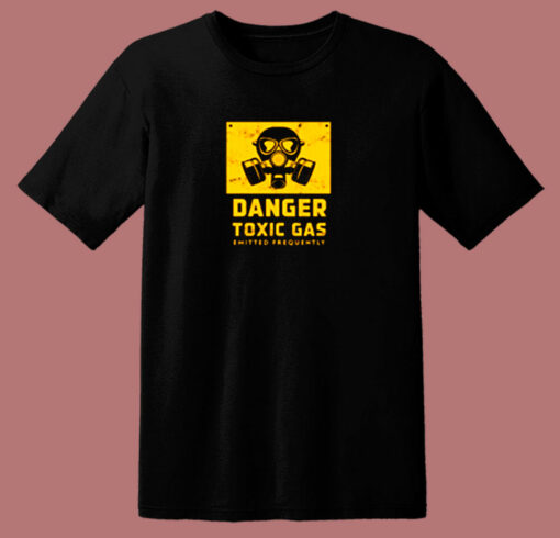 Danger Toxic Gas Emitted Frequently 80s T Shirt