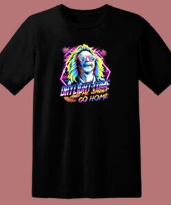 Daylight Come And Me Wanna Go Home 80s T Shirt