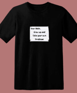 Dear Math Grow Up And Solve Your Own Problems 80s T Shirt Dear Math Grow Up And Solve Your Own Problems 80s T Shirt