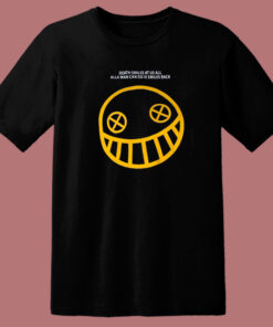 Death Smiles At Us All T Shirt Style Death Smiles At Us All T Shirt Style