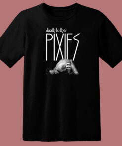 Death To The Pixies 80s T Shirt Style Death To The Pixies 80s T Shirt Style