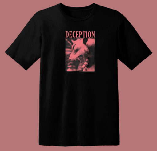 Deception Opossum Funny T Shirt Style