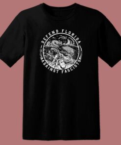 Defend Florida Against Fascism T Shirt Style