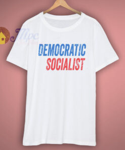Democratic Socialist Shirt Democratic Socialist Shirt