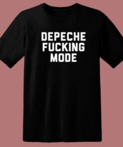 Depeche Fucking Mode T Shirt Style