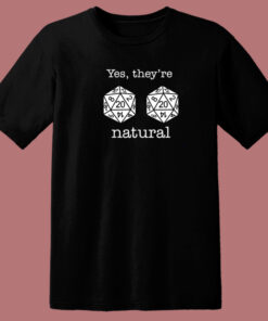 Dice Yes They Natural 80s T Shirt Dice Yes They Natural 80s T Shirt