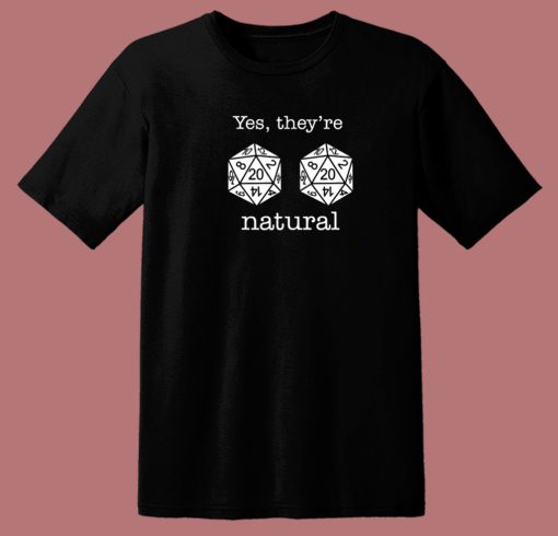 Dice Yes They Natural 80s T Shirt