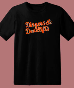 Dingers and Deadlifts T Shirt Style Dingers and Deadlifts T Shirt Style