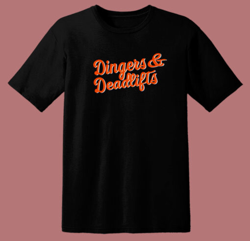 Dingers and Deadlifts T Shirt Style