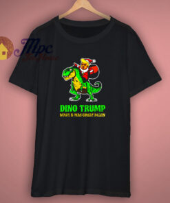 Dino Trump Make X Mas Great Again T Shirt Dino Trump Make X Mas Great Again T Shirt