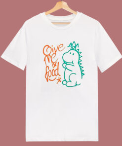 Dinosaurus Says Give Me Food T Shirt Style Dinosaurus Says Give Me Food T Shirt Style