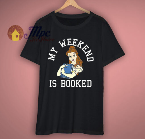 Disney Beauty and The Beas Weekend Booked T-Shirt