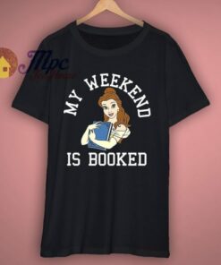 Disney Beauty and The Beas Weekend Booked T-Shirt