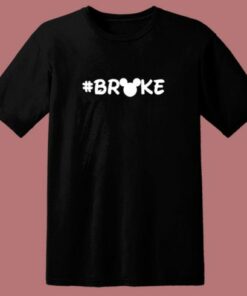 Disney Broke 80s T Shirt