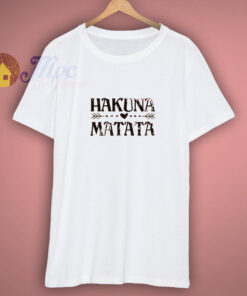 Disney The Lion King Hakuna Matata Shirt Disney The Lion King Hakuna Matata Shirt