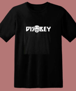 Disobey Mask V For Vendetta 80s T Shirt Disobey Mask V For Vendetta 80s T Shirt