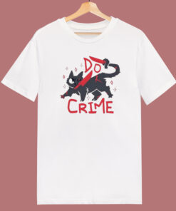 Do Crime Cat Funny T Shirt Style Do Crime Cat Funny T Shirt Style