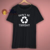 Do Not Be Trashy Environmental T Shirt