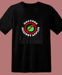 Doctors Against Apples Funny 80s T Shirt Doctors Against Apples Funny 80s T Shirt