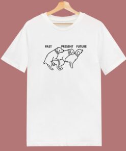 Dog Past Present Future T Shirt Style