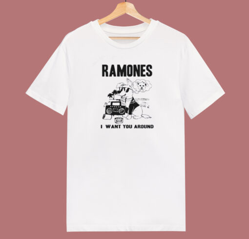 Dog Ramones I Want You Around T Shirt Style