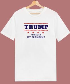 Donald Trump Forever My President 80s T Shirt Style
