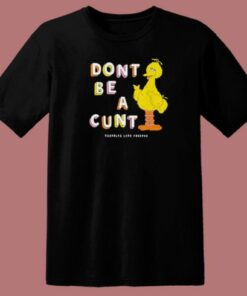 Dont Be A Cunt Asholles 80s T Shirt Style