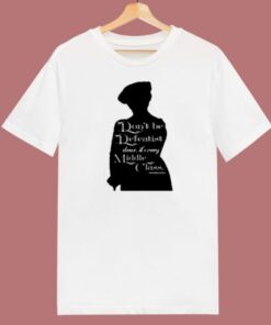 Dont Be A Defeatist Its Very Middle Class The Lady Grantham 80s T Shirt