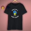 Dont Be A Salty Bitch T Shirt
