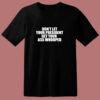 Don’t Let Your President Get Your Ass Whooped 80s T Shirt