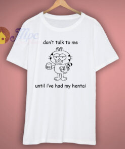 Dont Talk To Me T Shirt Dont Talk To Me T Shirt